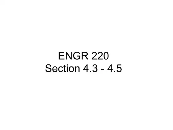 ENGR 220 Section 4.3 - 4.5