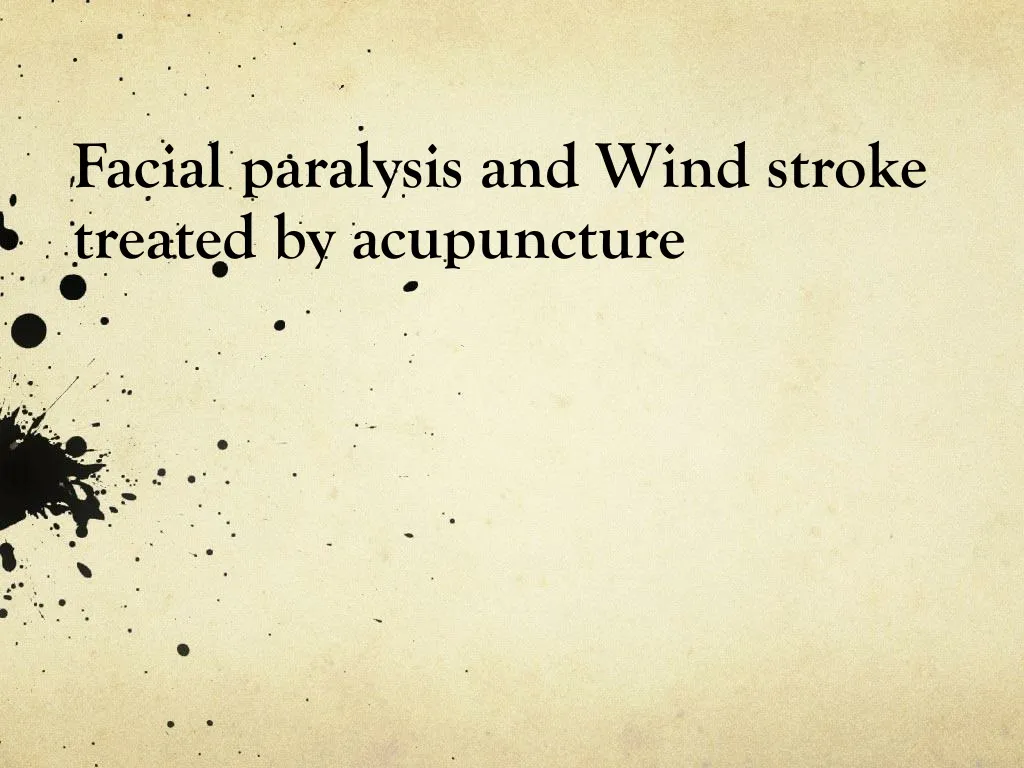 facial paralysis and wind stroke treated by acupuncture