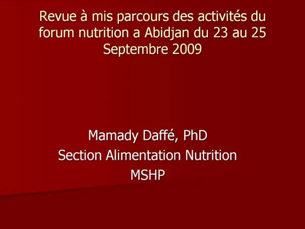 Revue mis parcours des activit s du forum nutrition a Abidjan du 23 au 25 Septembre 2009