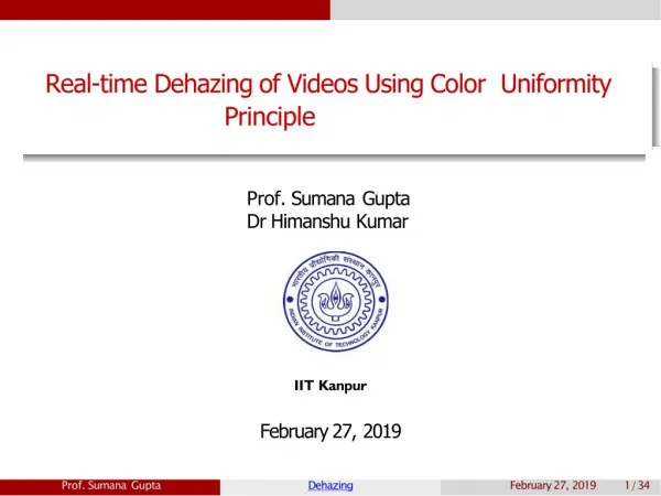 Real-time Dehazing of Videos Using Color Uniformity Principle