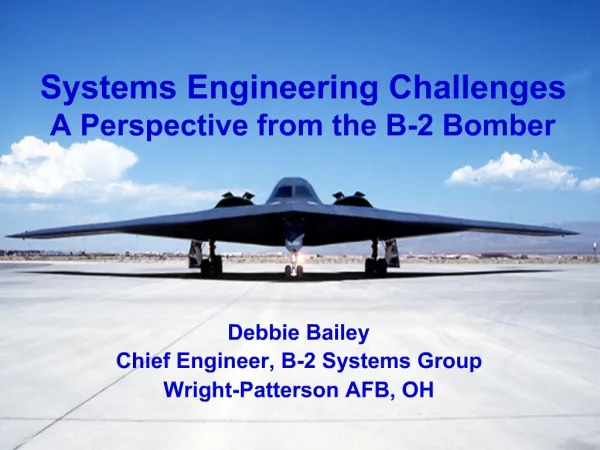 Systems Engineering Challenges A Perspective from the B-2 Bomber