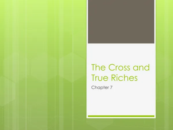 The Cross and True Riches