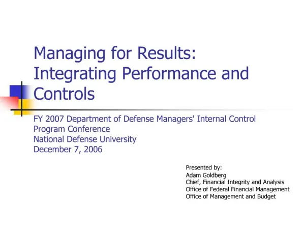 Managing for Results: Integrating Performance and Controls FY 2007 Department of Defense Managers Internal Control Prog