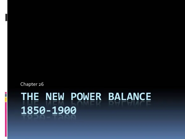The New Power Balance 1850-1900