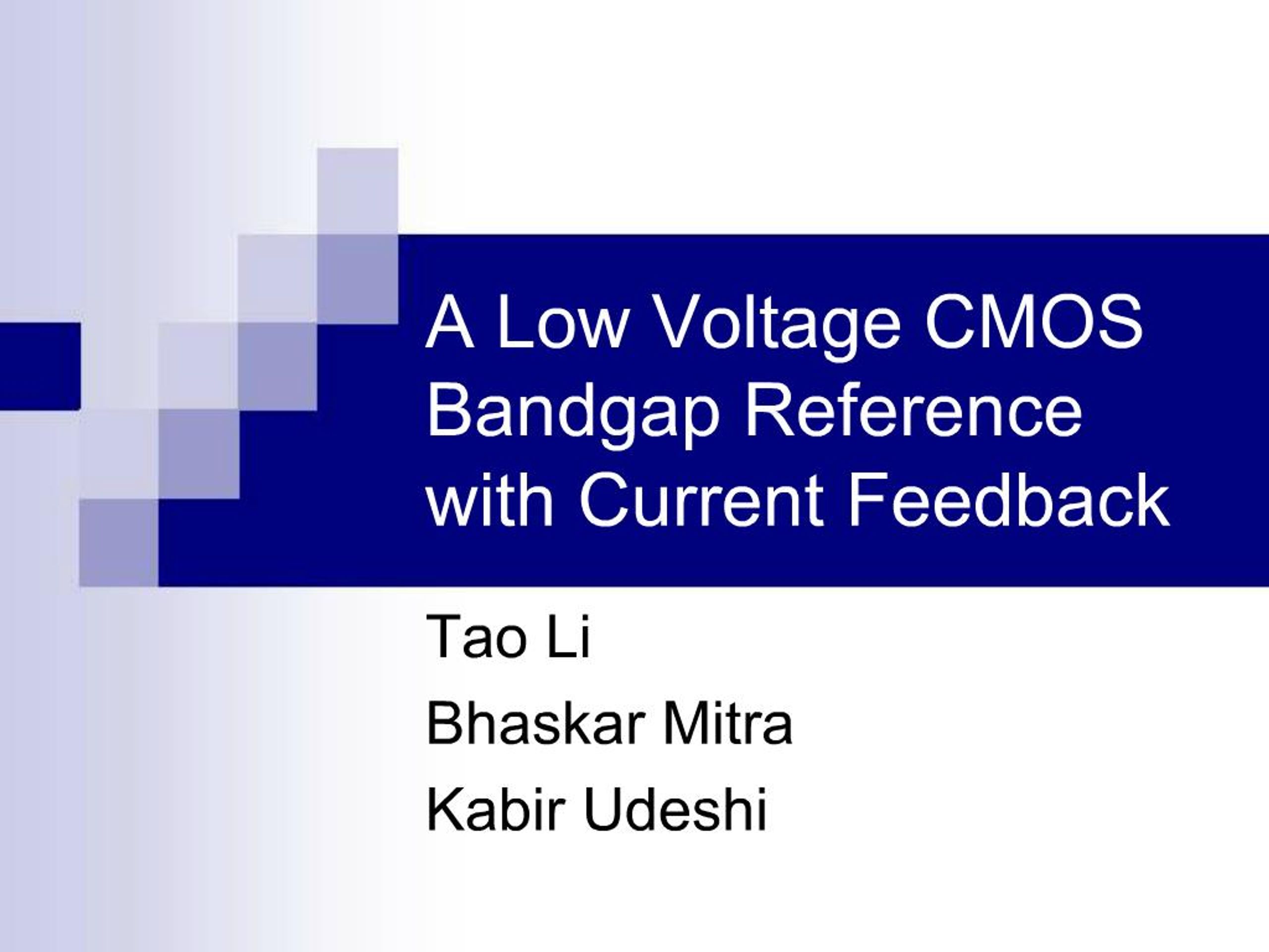 PPT - A Low Voltage CMOS Bandgap Reference with Current Feedback ...
