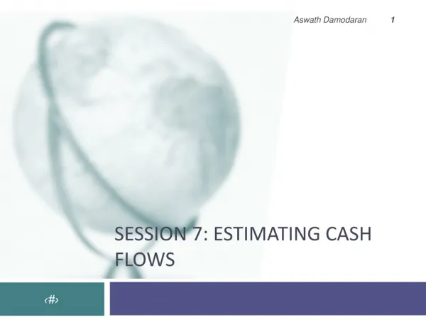 Session 7: Estimating cash flows
