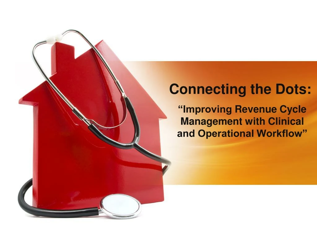improving revenue cycle management with clinical and operational workflow