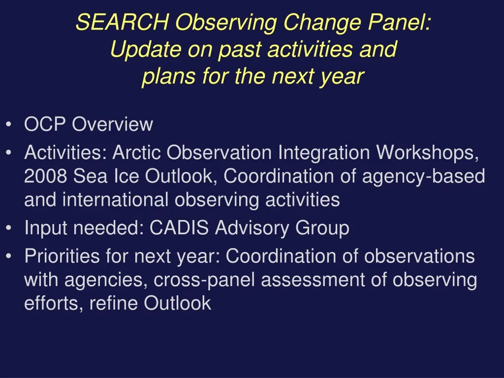 search observing change panel update on past activities and plans for the next year