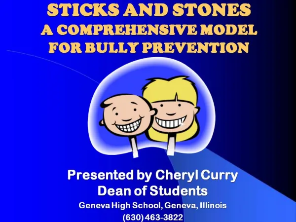 STICKS AND STONES A COMPREHENSIVE MODEL FOR BULLY PREVENTION