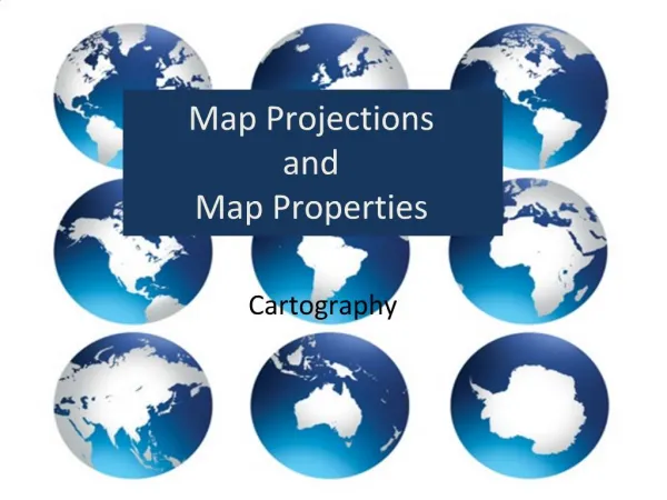Map Projections and Map Properties