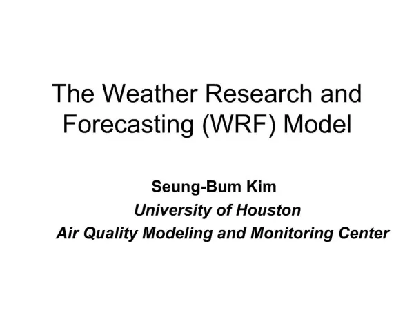 The Weather Research and Forecasting WRF Model