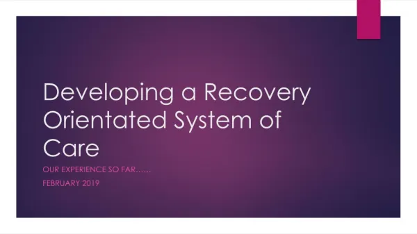 Developing a Recovery Orientated System of Care
