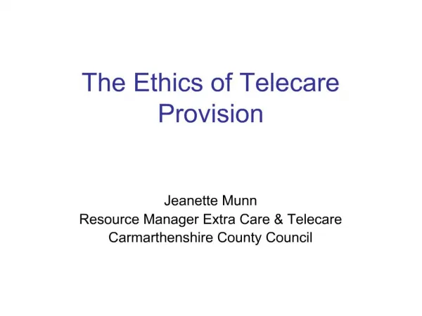 The Ethics of Telecare Provision