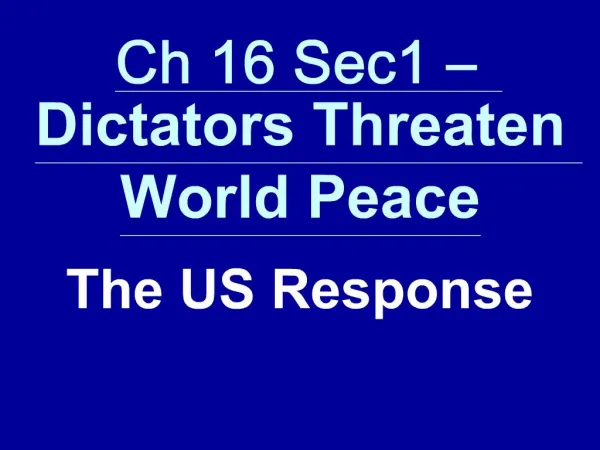 Ch 16 Sec1 Dictators Threaten World Peace