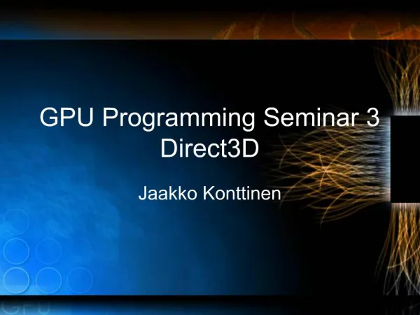 GPU Programming Seminar 3 Direct3D