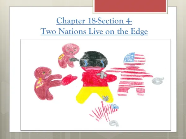 Chapter 18-Section 4- Two Nations Live on the Edge
