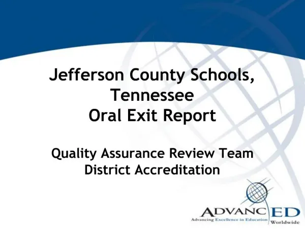 Jefferson County Schools, Tennessee Oral Exit Report Quality Assurance Review Team District Accreditation