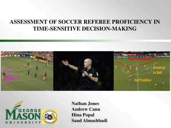 ASSESSMENT OF SOCCER REFEREE PROFICIENCY IN TIME-SENSITIVE DECISION-MAKING