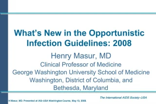 What s New in the Opportunistic Infection Guidelines: 2008 - slide 1