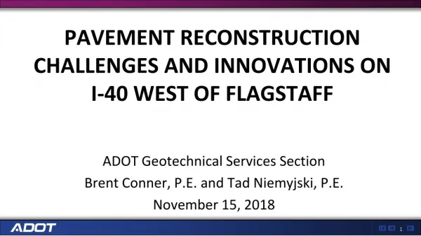 PAVEMENT RECONSTRUCTION CHALLENGES AND INNOVATIONS ON I-40 WEST OF FLAGSTAFF