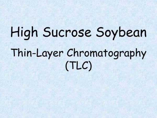 High Sucrose Soybean Thin-Layer Chromatography TLC