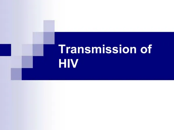 Transmission of HIV