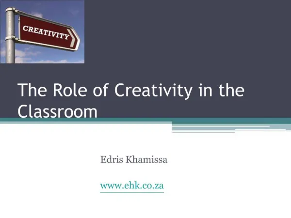 The Role of Creativity in the Classroom