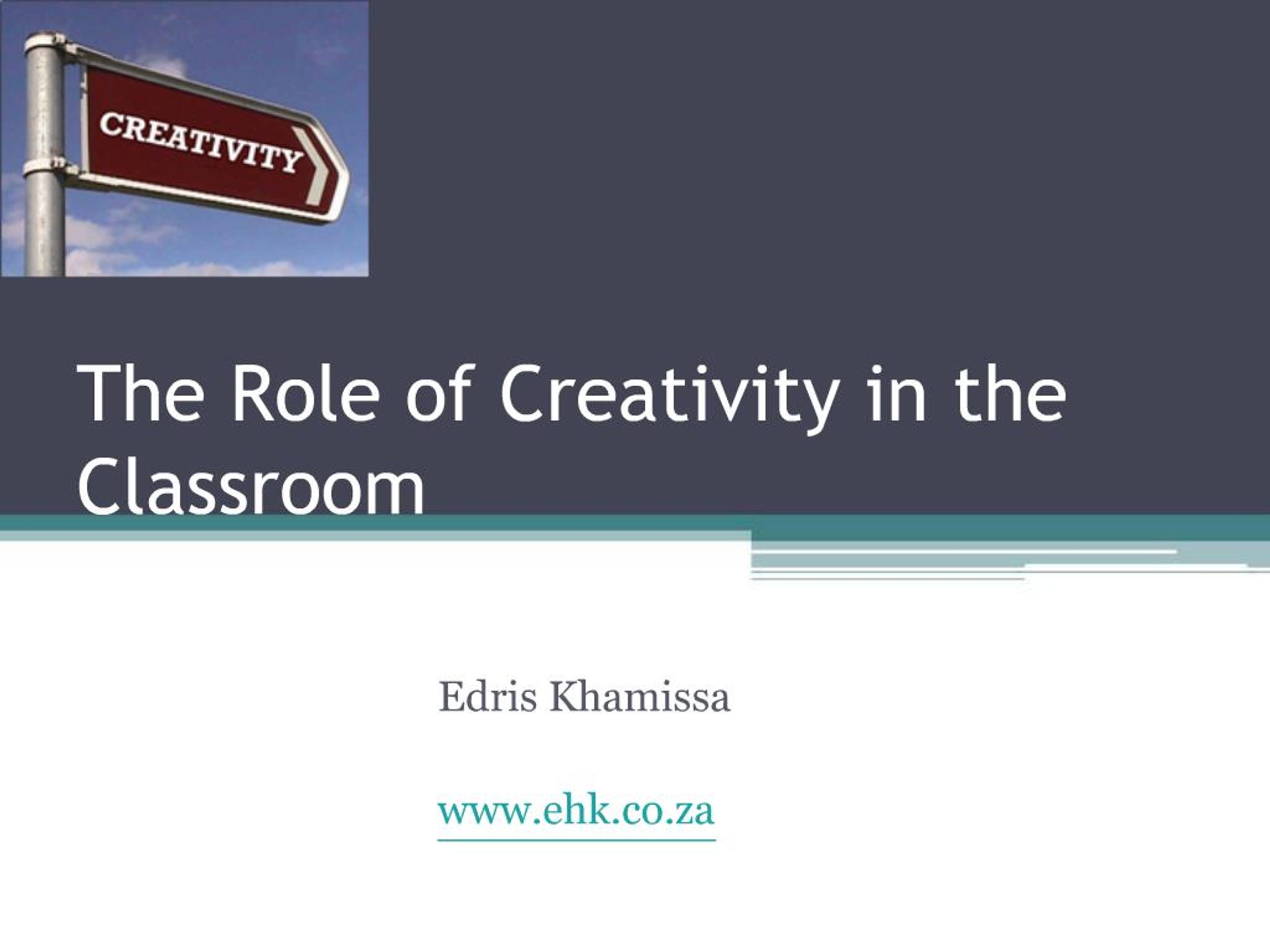PPT - The Role of Creativity in the Classroom PowerPoint Presentation ...