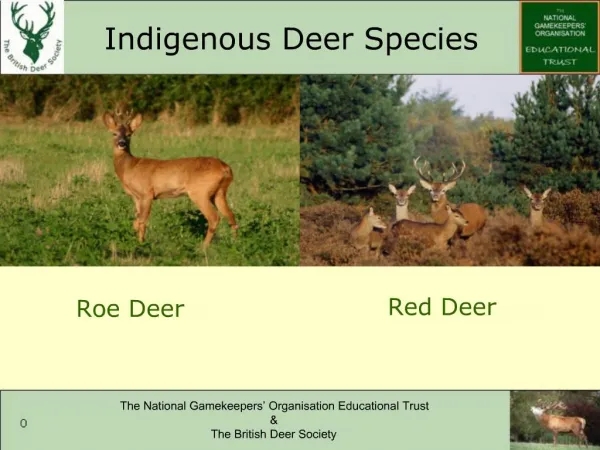 The National Gamekeepers Organisation Educational Trust The British Deer Society