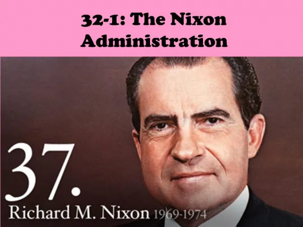 32-1: The Nixon Administration