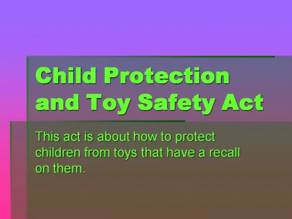 Child Protection and Toy Safety Act