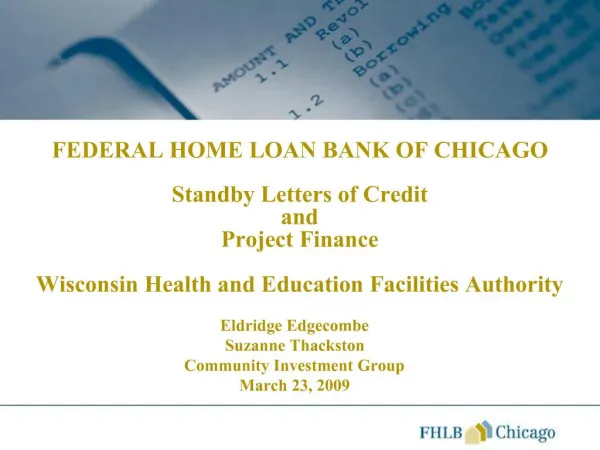 FEDERAL HOME LOAN BANK OF CHICAGO Standby Letters of Credit and Project Finance Wisconsin Health and Education Facil