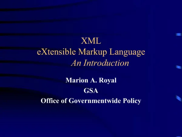 XML eXtensible Markup Language An Introduction