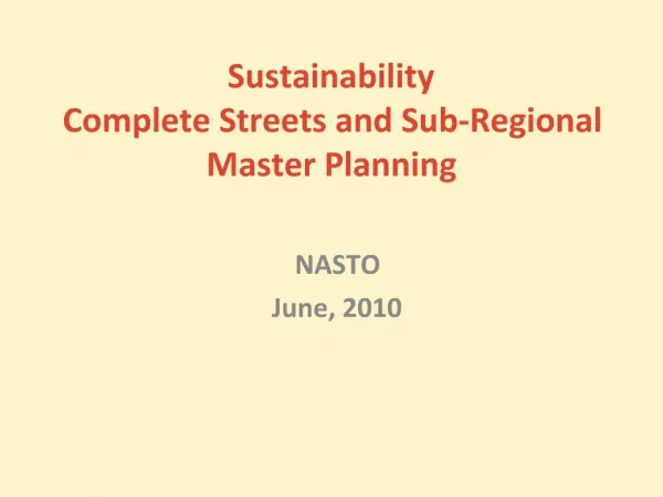 Sustainability Complete Streets and Sub-Regional Master Planning