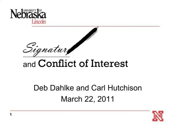 Signature Authority and Conflict of Interest Deb Dahlke and Carl Hutchison March 22, 2011