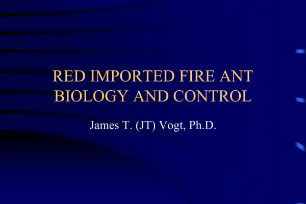 RED IMPORTED FIRE ANT BIOLOGY AND CONTROL