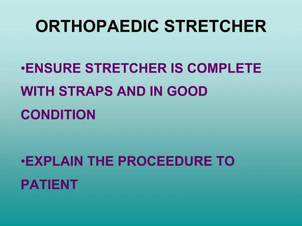 ORTHOPAEDIC STRETCHER