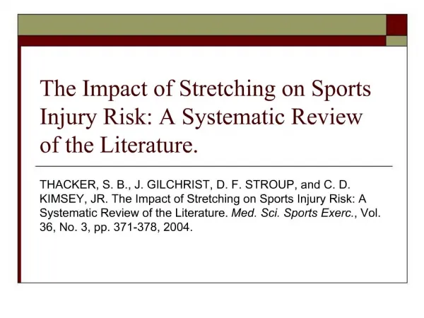 The Impact of Stretching on Sports Injury Risk: A Systematic Review of the Literature.
