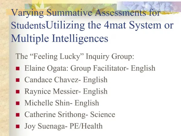 Varying Summative Assessments for Students Utilizing the 4mat System or Multiple Intelligences