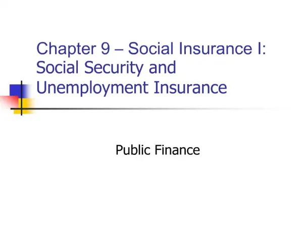 Chapter 9 Social Insurance I: Social Security and Unemployment Insurance