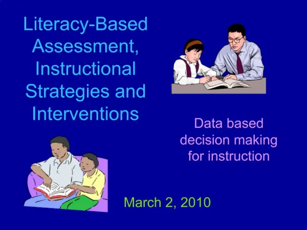 Literacy-Based Assessment, Instructional Strategies and Interventions
