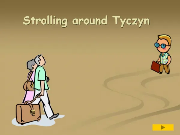 Strolling around Tyczyn
