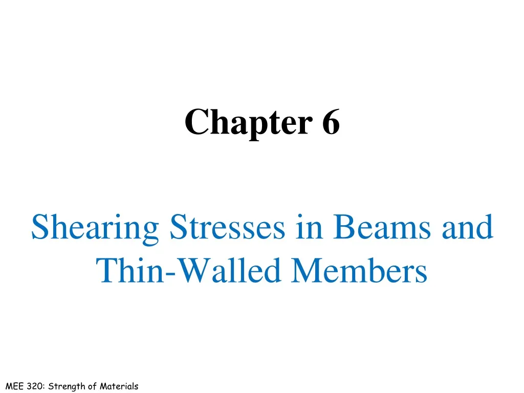 chapter 6 shearing stresses in beams and thin walled members
