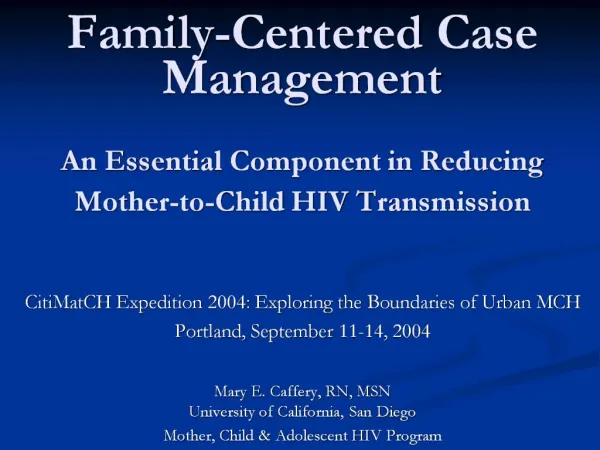 Family-Centered Case Management An Essential Component in Reducing Mother-to-Child HIV Transmission