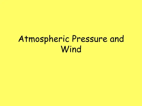 Atmospheric Pressure and Wind