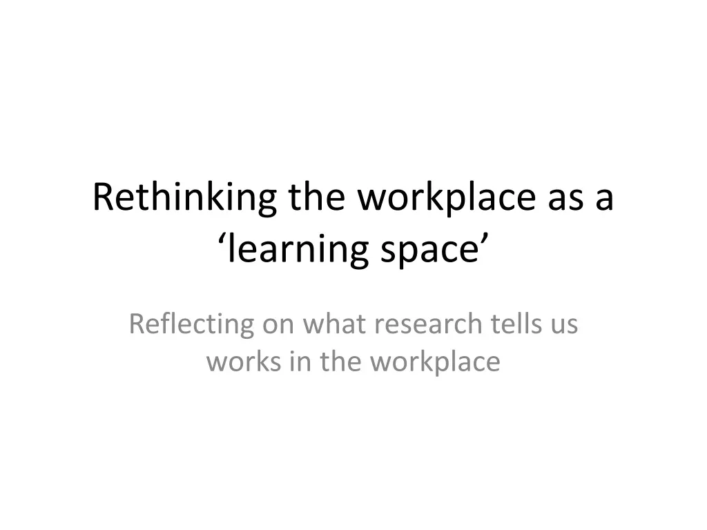 rethinking the workplace as a learning space