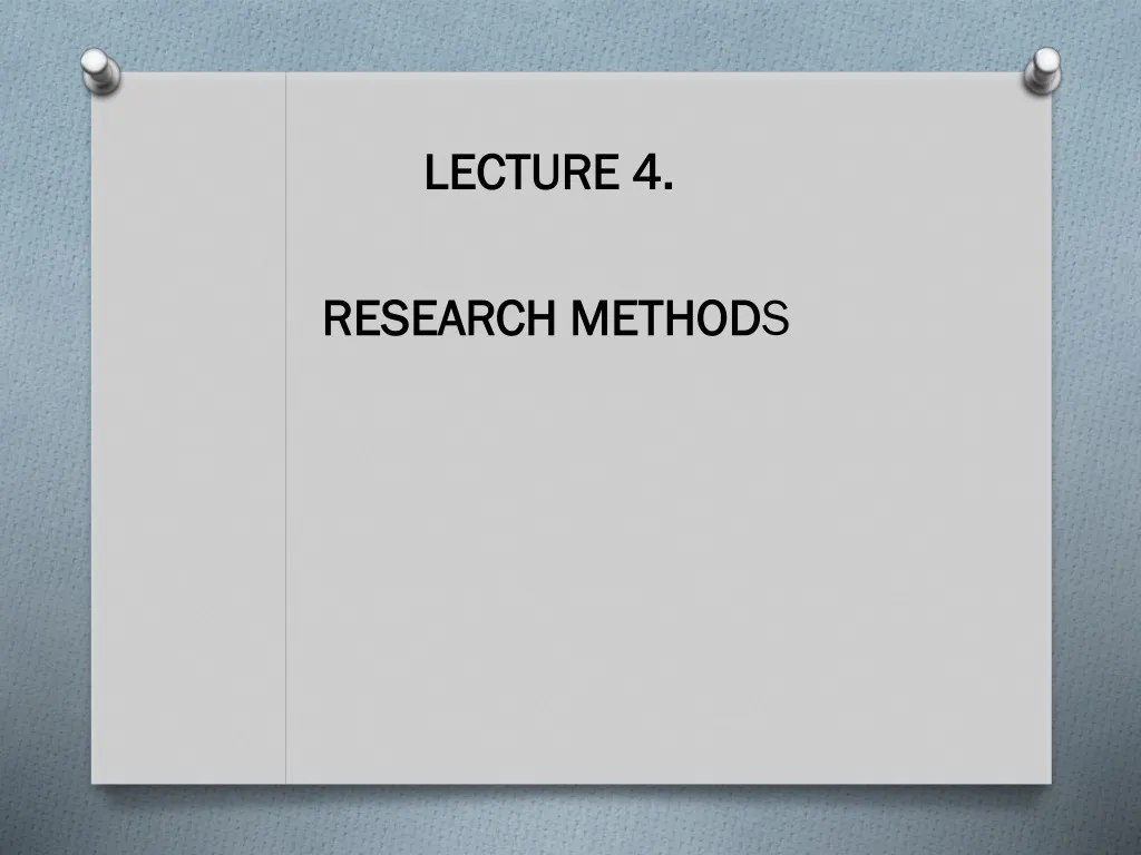 lecture 4 research method s