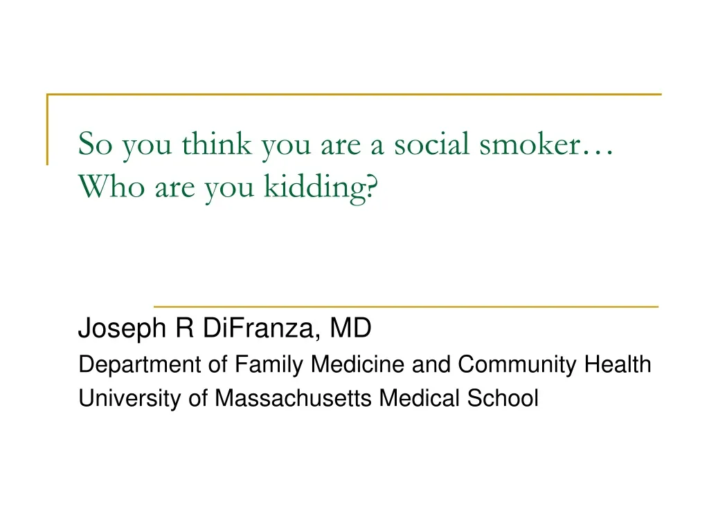 so you think you are a social smoker who are you kidding