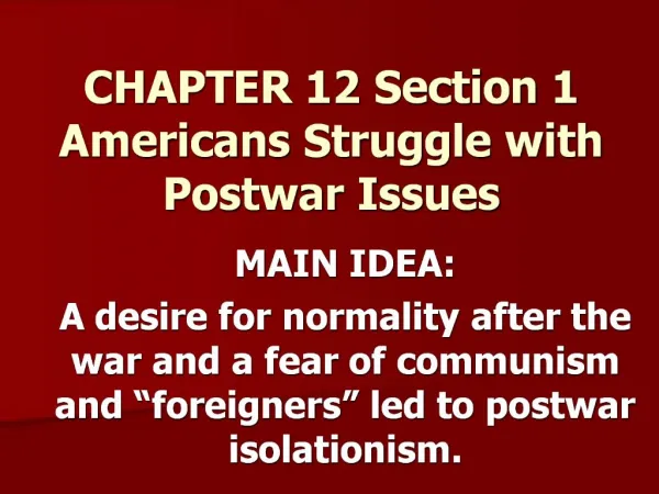CHAPTER 12 Section 1 Americans Struggle with Postwar Issues