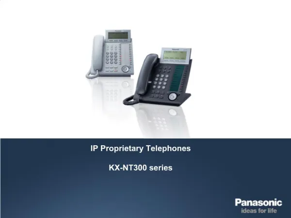 IP Proprietary Telephones KX-NT300 series
